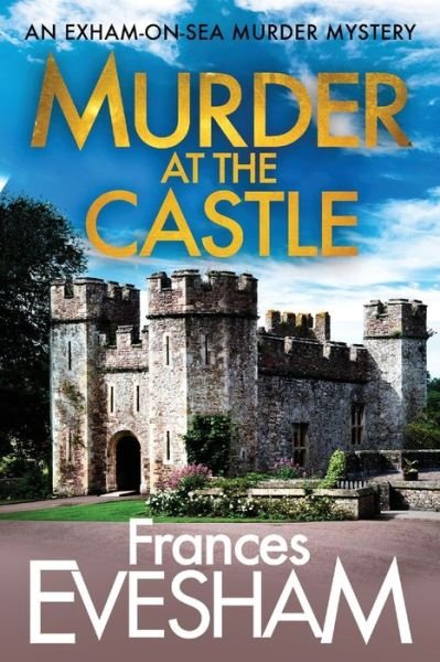 Cover for Frances Evesham (Author) · Murder at the Castle - The Exham-on-Sea Murder Mysteries (Taschenbuch) [Large type / large print edition] (2020)