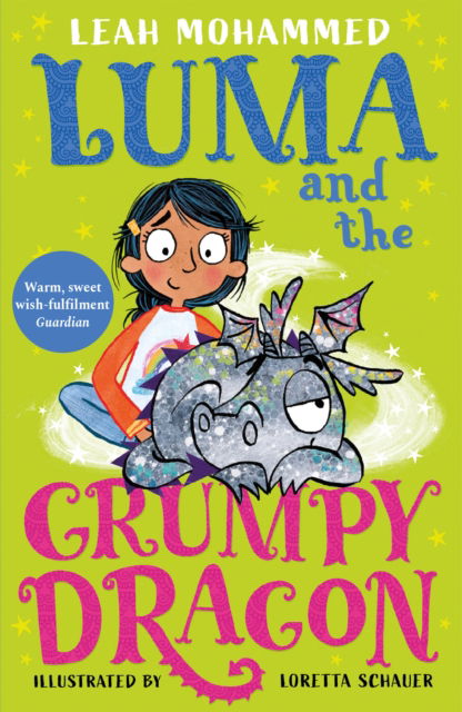 Luma and the Grumpy Dragon: Book 3 - Luma and the Pet Dragon - Leah Mohammed - Books - Hachette Children's Group - 9781801300315 - February 2, 2023