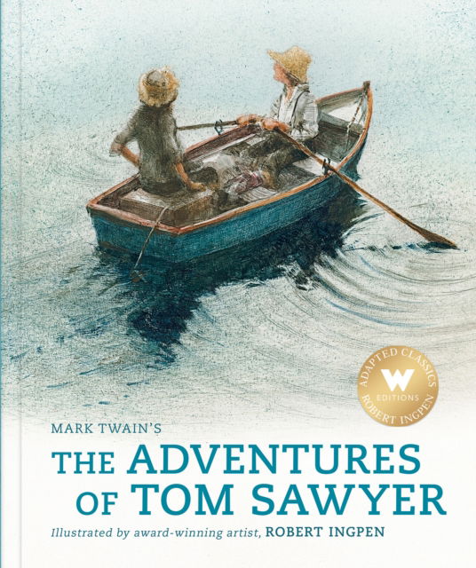 Cover for Mark Twain · The Adventures of Tom Sawyer - Robert Ingpen Illustrated Classics (Gebundenes Buch) [Abridged edition] (2022)