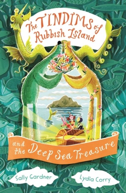 Cover for Sally Gardner · The Tindims of Rubbish Island and the Deep Sea Treasure - The Tindims (Paperback Book) (2024)