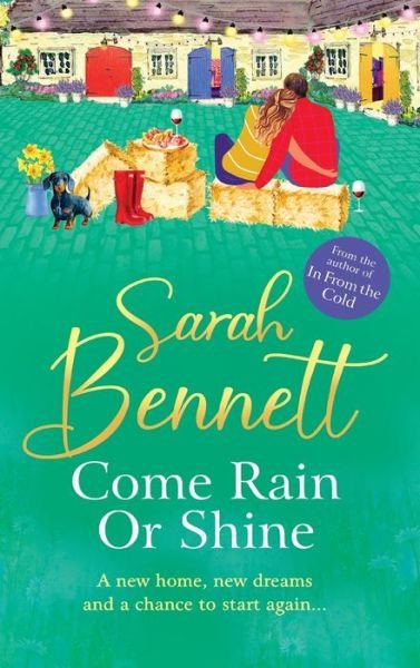 Cover for Sarah Bennett · Come Rain or Shine: the BRAND NEW completely heartwarming, romantic read from Sarah Bennett for 2024 - Juniper Meadows (Hardcover Book) (2024)