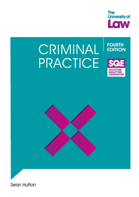 Sean Hutton · SQE - Criminal Practice 4e (Paperback Book) (2024)