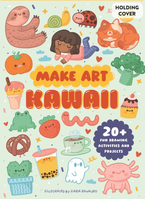 Cover for Ellen Philpott · Make Art: Kawaii (Book) (2025)