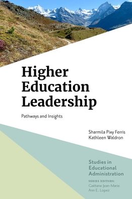 Cover for Ferris, Sharmila Pixy (William Paterson University, USA) · Higher Education Leadership: Pathways and Insights - Studies in Educational Administration (Hardcover Book) (2021)