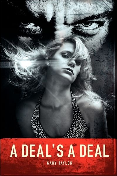 Cover for Gary Taylor · A Deal's a Deal (Paperback Book) (2007)