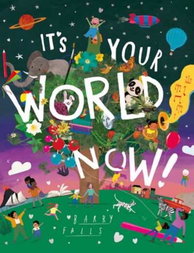 Cover for Barry Falls · It's Your World Now! (Inbunden Bok) (2019)