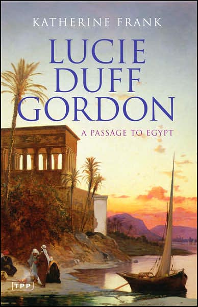 Cover for Katherine Frank · Lucie Duff Gordon: A Passage to Egypt - Tauris Parke Paperback S. (Paperback Book) (2007)