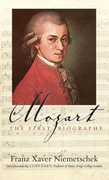 Cover for Franz Xaver Niemetschek · Mozart: The First Biography (Hardcover Book) [English edition] (2006)