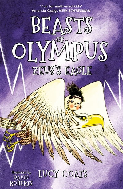 Beasts of Olympus 6: Zeus's Eagle - Beasts of Olympus - Lucy Coats - Kirjat - Bonnier Books Ltd - 9781848125315 - torstai 11. elokuuta 2016