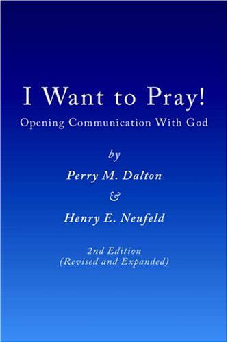 Cover for Henry E Neufeld · I Want to Pray! (Paperback Book) (2005)