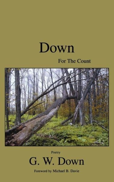 Cover for G W Down · Down for the Count: Poetry (Poetry) (Innbunden bok) (2015)