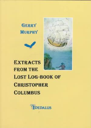 Cover for Gerry Murphy · Extracts from the Lost Log Book of Christopher Columbus (Inbunden Bok) (1999)