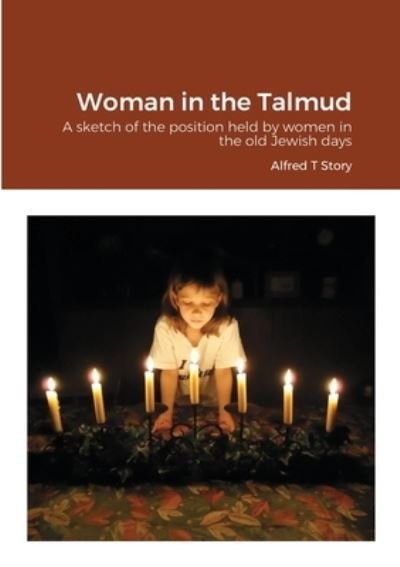 Cover for Alfred T Story · Woman in the Talmud (Paperback Book) (2020)