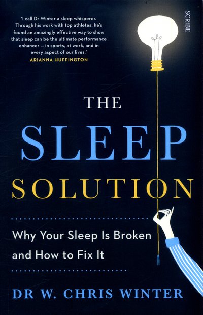 Cover for W. Chris Winter · The Sleep Solution: why your sleep is broken and how to fix it (Paperback Book) (2017)
