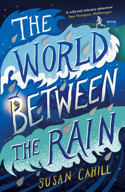 Cover for Susan Cahill · The World between the Rain (Paperback Book) (2024)