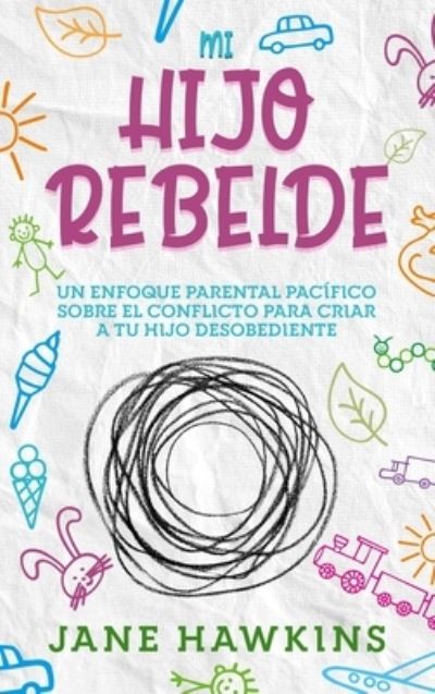 Cover for Jane Hawkins · Mi Hijo Rebelde (Inbunden Bok) (2021)