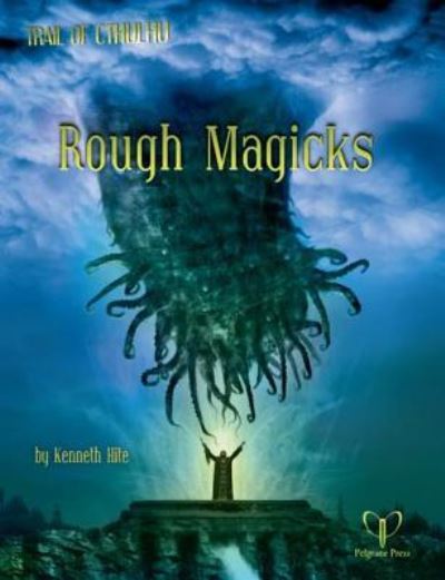 Cover for Kenneth Hite · Rough Magicks (Paperback Book) (2018)