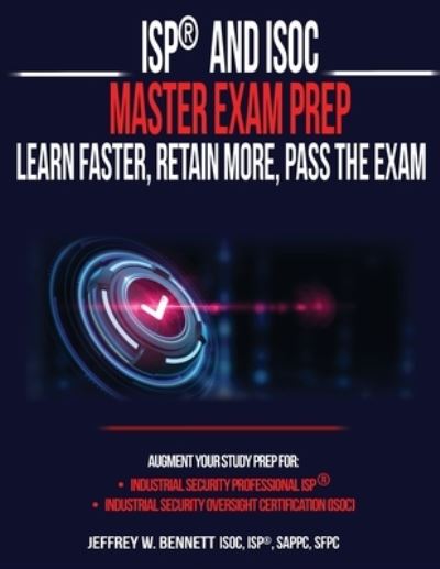 Cover for Jeffrey W Bennett · ISP (R) and ISOC Master Exam Prep-Learn Faster, Retain More, Pass the Exam (Paperback Book) (2021)