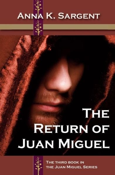 Cover for Anna K. Sargent · The Return of Juan Miguel (Taschenbuch) (2015)