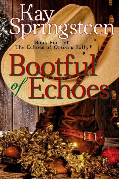 Cover for Kay Springsteen · Bootful of Echoes (The Echoes of Orson's Folly) (Volume 4) (Paperback Book) (2015)