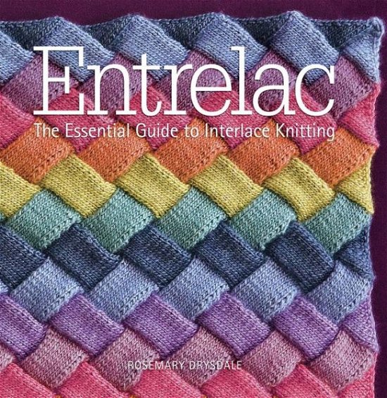 Cover for Rosemary Drysdale · Entrelac: The Essential Guide to Interlace Knitting (Paperback Bog) (2017)