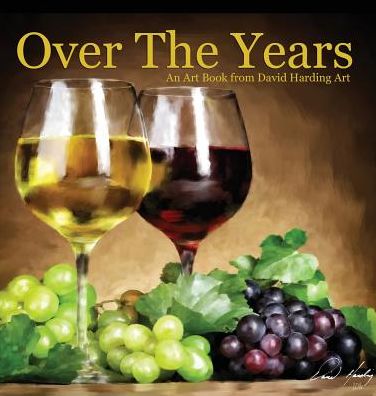 Over The Years - David Harding - Books - Painted Gate Publishing - 9781943871315 - May 23, 2016