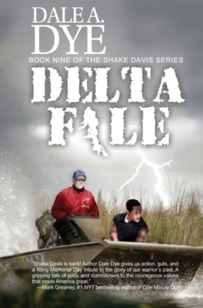 Cover for Dale a Dye · Delta File: Book 9 of the Shake Davis Series - Shake Davis (Taschenbuch) (2020)
