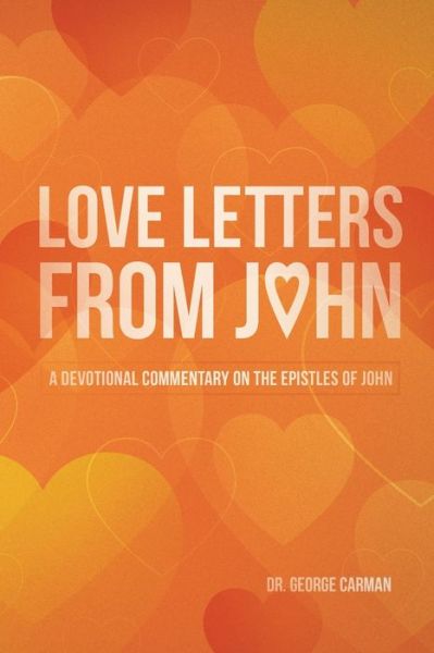 Cover for Dr. George R. Carman · Love Letters from John (Paperback Book) (2016)