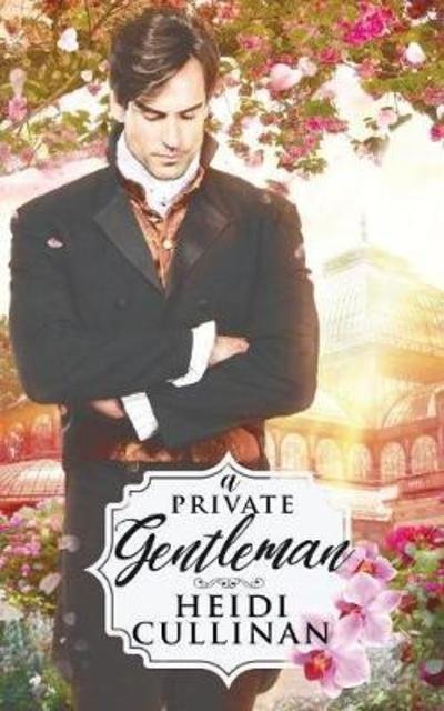 Cover for Heidi Cullinan · A Private Gentleman (Taschenbuch) (2018)