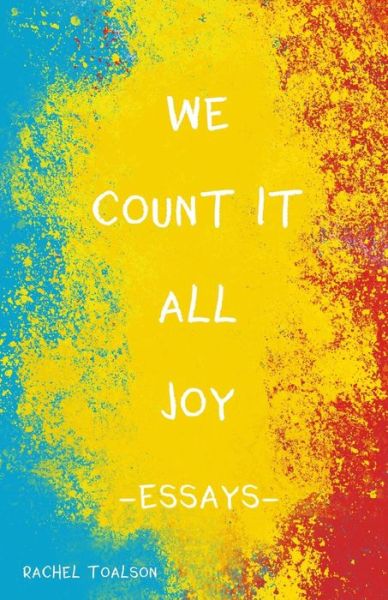 Cover for Rachel Toalson · We Count it All Joy : Essays (Paperback Book) (2018)