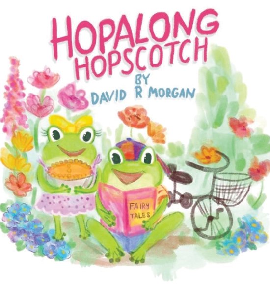Cover for David R Morgan · Hopalong Hopscotch (Hardcover Book) (2020)
