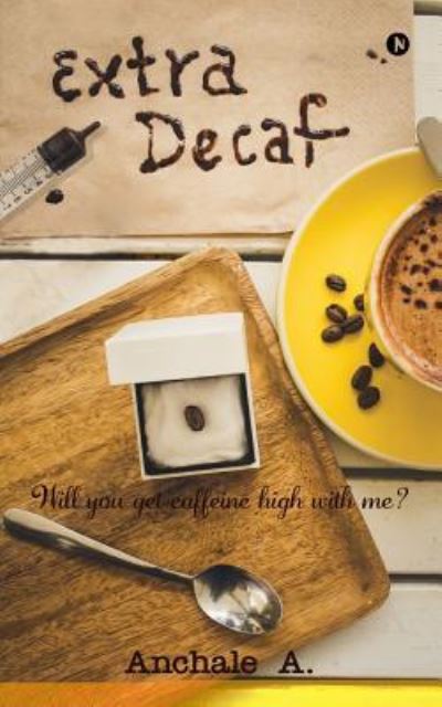 Cover for Anchale a · Extra Decaf (Paperback Book) (2017)