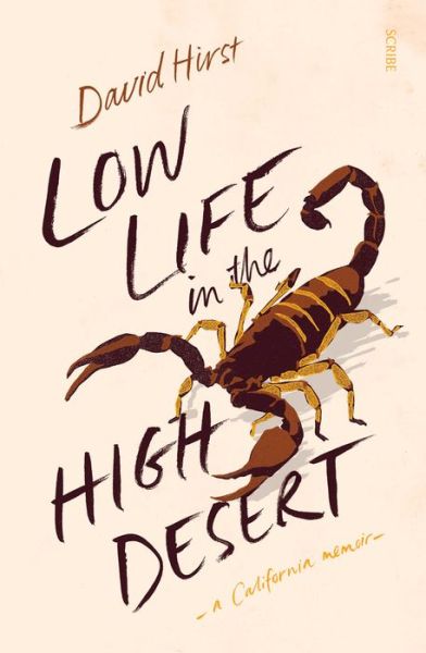 Cover for David Hirst · Low Life in the High Desert (Book) (2019)