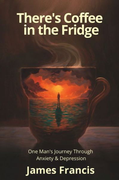 Cover for James Rinere · There's Coffee in the Fridge (Book) (2023)