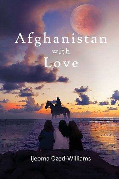 Cover for Ijeoma Ozed-Williams · Afghanistan with Love (Pocketbok) (2021)