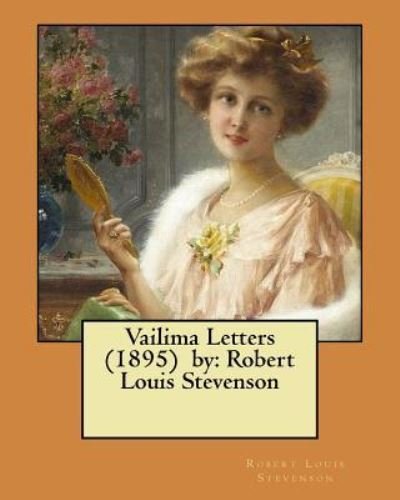 Cover for Robert Louis Stevenson · Vailima Letters (1895) by (Paperback Bog) (2017)