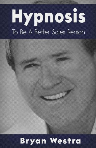 Cover for Bryan Westra · Hypnosis to Be a Better Sales Person (Paperback Book) (2017)