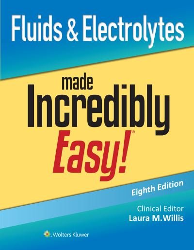 Cover for Lww · Fluids and Electrolytes Made Incredibly Easy! (Buch) (2023)