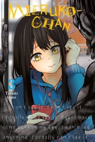 Cover for Tomoki Izumi · Mieruko-chan, Vol. 3 - MIERUKO-CHAN GN (Pocketbok) (2021)