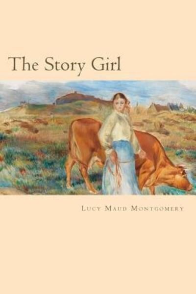 Cover for Lucy Maud Montgomery · The Story Girl (Pocketbok) (2017)