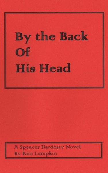 Rita Lumpkin · By the Back of His Head (Paperback Book) (2017)