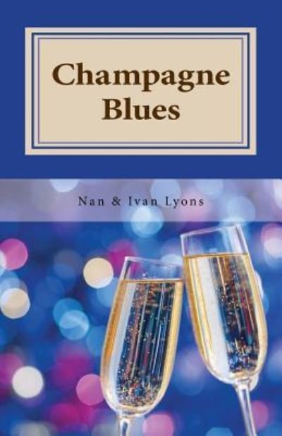 Cover for Nan and Ivan Lyons · Champagne Blues (Paperback Book) (2018)