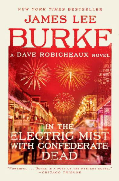 In the Electric Mist with Confederate Dead - Dave Robicheaux - James Lee Burke - Books - Simon & Schuster - 9781982100315 - November 27, 2018