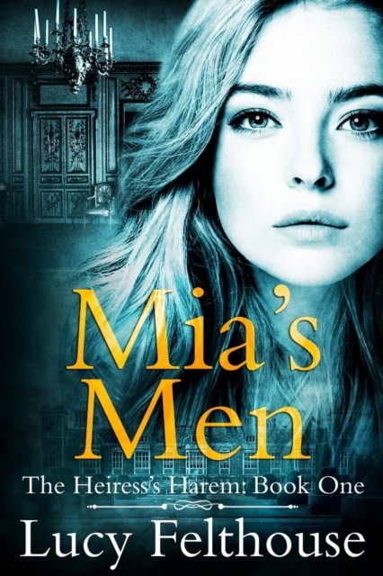 Cover for Lucy Felthouse · Mia's Men (Paperback Book) (2018)