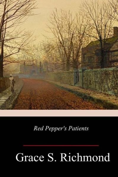 Cover for Grace S Richmond · Red Pepper's Patients (Paperback Book) (2018)