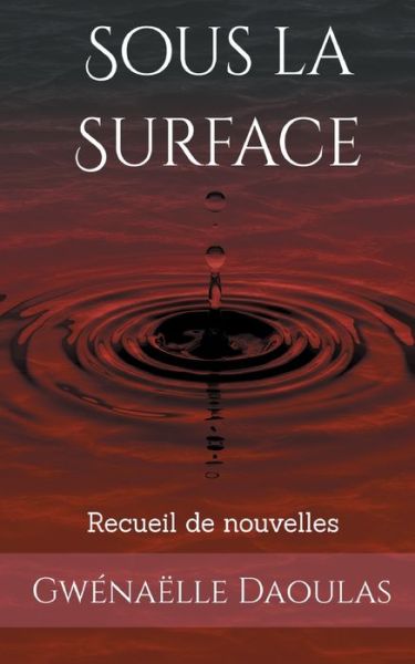 Cover for Gwénaëlle Daoulas · Sous la Surface (Paperback Book) (2021)