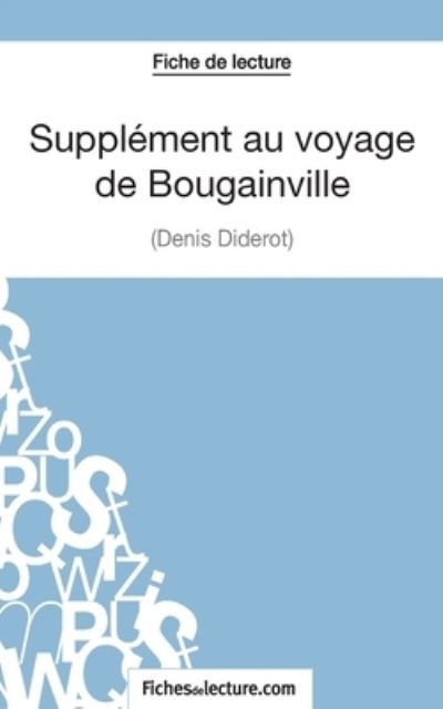 Cover for Sophie Lecomte · Supplement au voyage de Bougainville - Denis Diderot (Fiche de lecture) (Paperback Book) (2014)