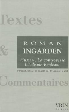 Cover for Roman Ingarden · La Controverse Idealisme-realisme (Textes &amp; Commentaires) (French Edition) (Paperback Book) [French edition] (2002)