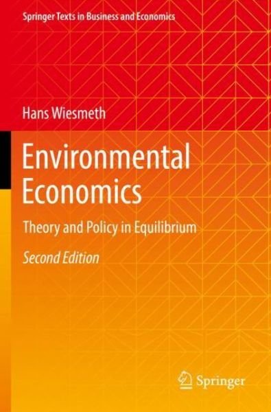 Cover for Hans Wiesmeth · Environmental Economics: Theory and Policy in Equilibrium - Springer Texts in Business and Economics (Pocketbok) [2nd ed. 2022 edition] (2023)