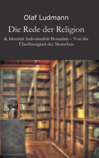Cover for Olaf Ludmann · Die Rede Der Religion (Hardcover Book) [German edition] (2014)